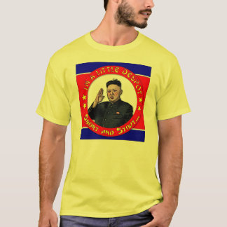 Kim Jong Un - I'm a little despot, short and stout T-Shirt