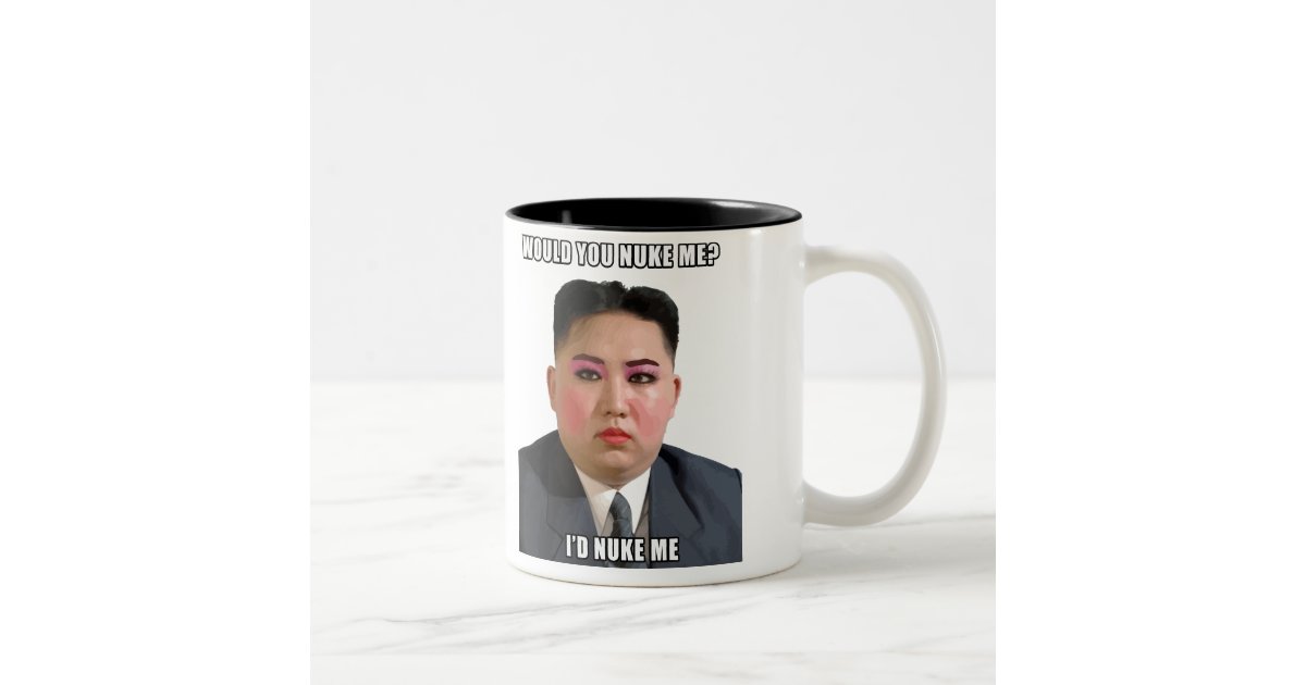 Kim Jong Un Nuke Me Meme Mug | Zazzle