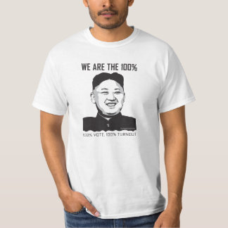 Kim Jong Un - We Are The 100% T-Shirt