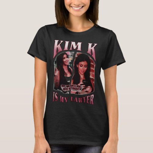 Kim K My Lawyer 04 T_Shirt