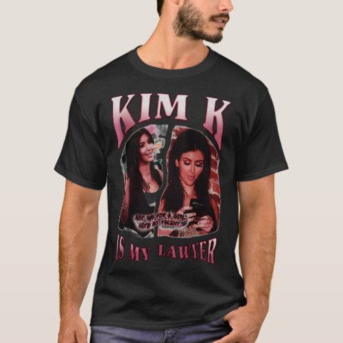 Kim K My Lawyer 04 T_Shirt