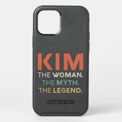 Kim The Woman The Myth Legend Name Personalized Wo OtterBox Symmetry iPhone 12 Pro Case
