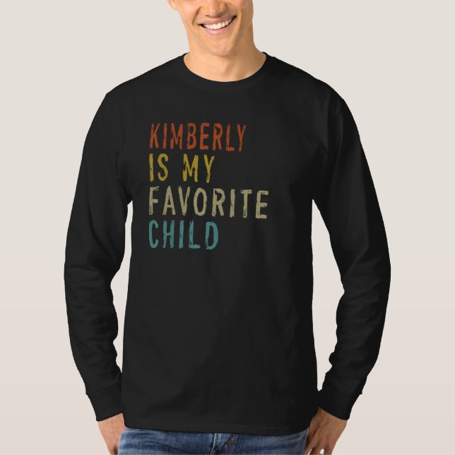 KimberlyI s My Favorite Child From Daughter Father T-Shirt (Front)