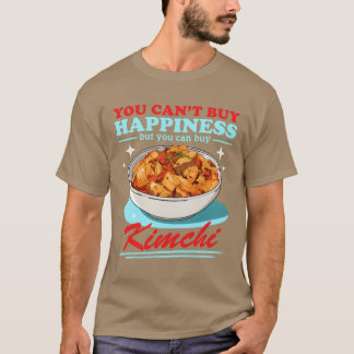 Kimchi Happiness Korean Food Kimchi friend T-Shirt
