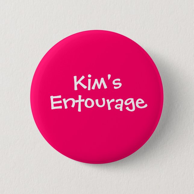 Kim's Entourage Button (Front)