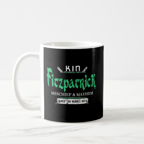 Kin Fitzpatrick Mischief And Mayhem Since The Midd Coffee Mug