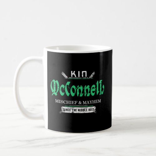 Kin Mcconnell Mischief And Mayhem Since The Middle Coffee Mug
