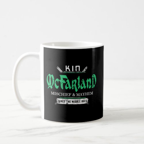 Kin Mcfarland Mischief And Mayhem Since The Middle Coffee Mug