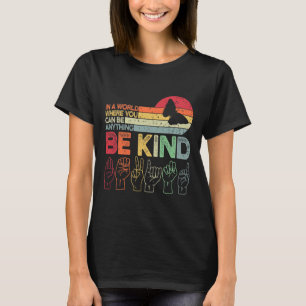 Kind Autism Awareness Asl Mom Teacher Kindness 20 T-Shirt