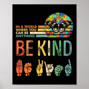 Kind Autism Awareness Asl Mom Teacher Kindness 3  Poster