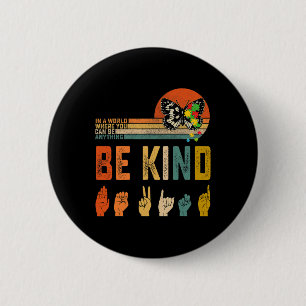 Kind Autism Awareness Asl Mom Teacher Kindness 6  Button