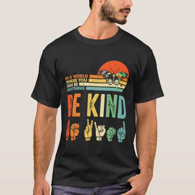 Kind Autism Awareness Asl Mom Teacher Kindness 9  T-Shirt (Front)