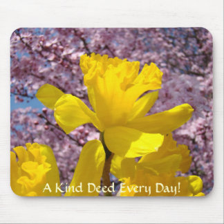 Kind Deed Every Day mousepad Spring Daffodils