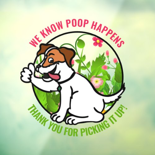 Kind Friendly Dog Pooping Pick Up Window Sign