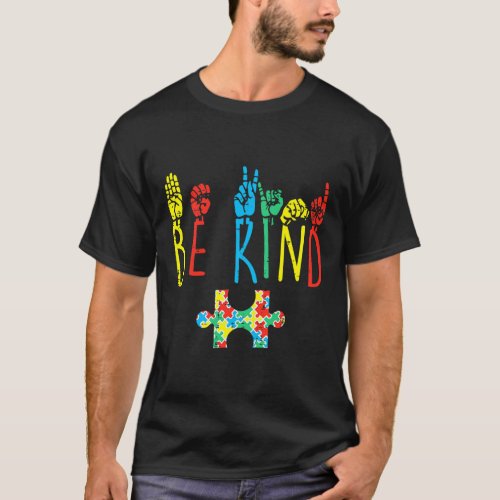 Kind Hand Sign Language Autism Awareness Asl Mom P T_Shirt