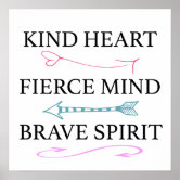 Inspirational Quote Print Kind Heart Fierce Mind Brave Spirit Art