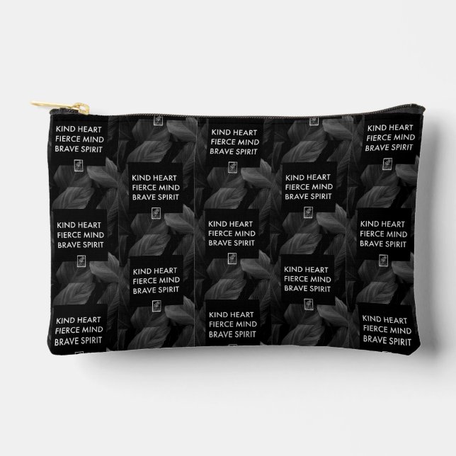 Kind Heart. Fierce Mind. Brave Spirit. Accessory Pouch (Front)