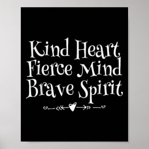 Kind Heart Fierce Mind Brave Spirit Motivational W Poster