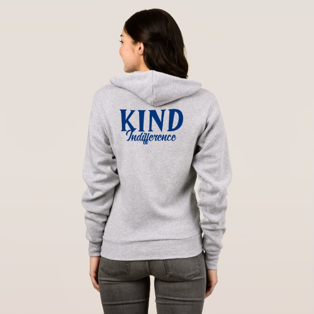 Kind Indifference T-Shirt Hoodie (Back Full)
