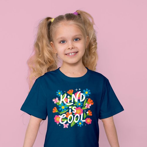 Kind is Cool Bold Colorful Flowers and Butterflies T_Shirt