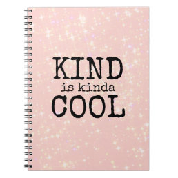 Kind is Kinda Cool Kindness Be Kind Theme Notebook