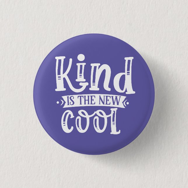 Kind is the New Cool Button (Front)