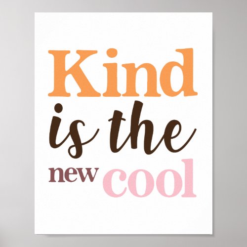 Kind is the New Cool  Poster