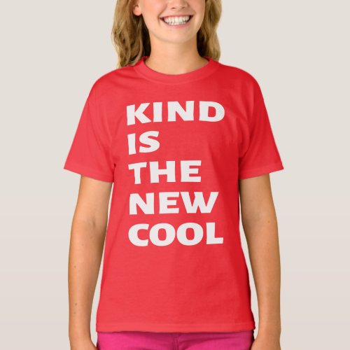 Kind is The New Cool T_Shirt