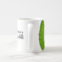 Big Dill 20 oz. Mug