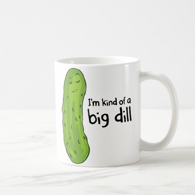 Kind of a Big Deal Dill Pickle Coffee Mug (Right)