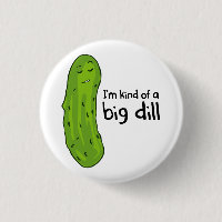 Kind of a Big Deal Dill Pickle