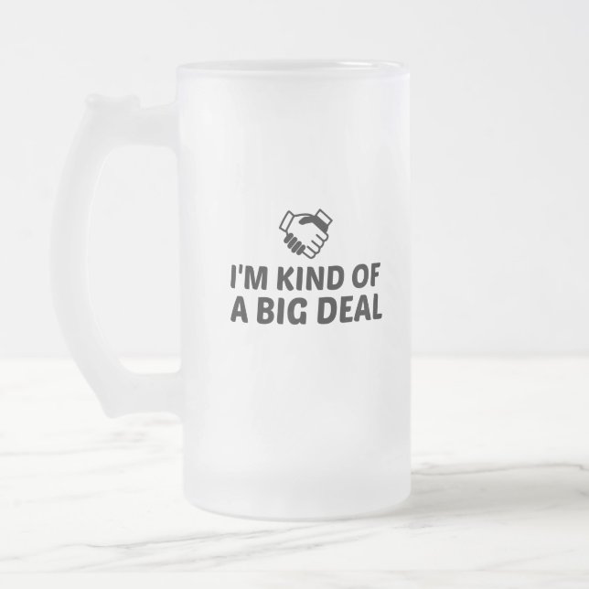 KIND OF A BIG DEAL FROSTED GLASS BEER MUG (Left)