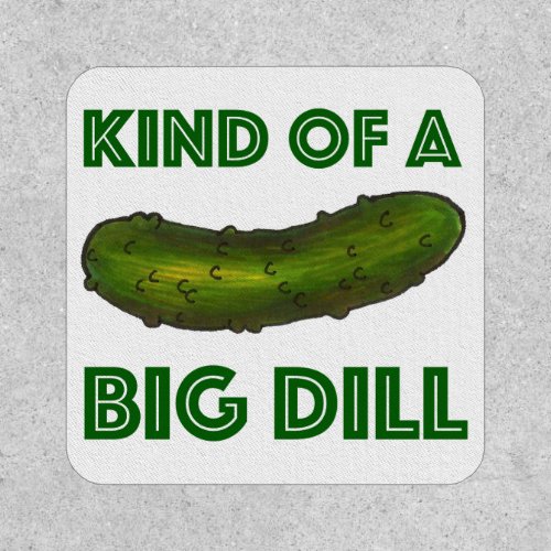 Kind of a Big Deal Green Kosher Dill Pickle Patch