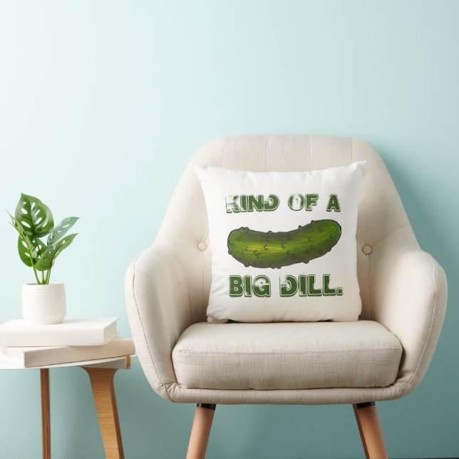 Kind of a Big Dill (Deal) Green Deli Pickle Foodie Throw Pillow (Chair)