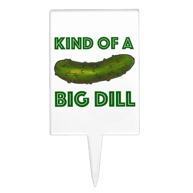 Kind of a Big Dill (Deal) Green Kosher Pickle Cake Topper (Front)