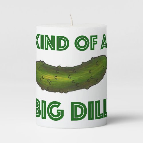 Kind of a Big Dill Deal Green Kosher Sour Pickle Pillar Candle