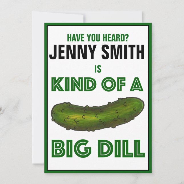 Kind of a Big Dill (Deal) Green Pickle Graduation Invitation (Front)