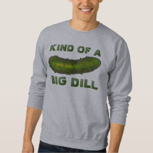 Kind of a Big Dill (Deal) Green Pickle Pickleball Sweatshirt