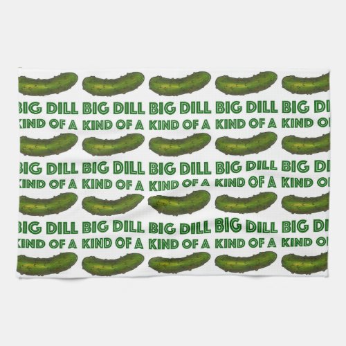 Kind of a Big Dill Deal Green Pickle Towel