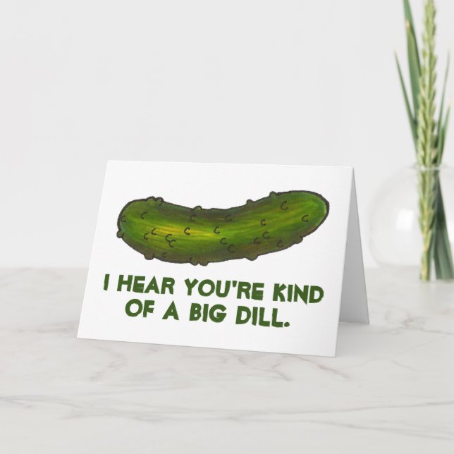 Kind of a Big Dill (Deal) Pickle Congratulations Card (Front)