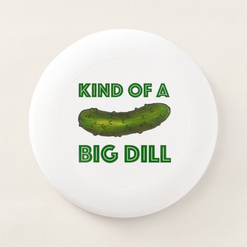 Kind of a Big Dill Deal Pickle Kosher Green Food Wham_O Frisbee