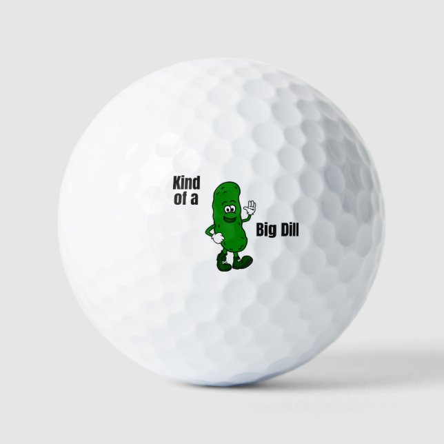 Kind of a Big Dill Golf Balls (Front)