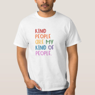 Kind People Are My Kind Of People T-Shirt