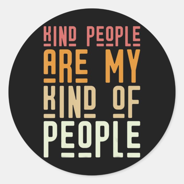 Kind People Are My Kind Of People Unity Day Anti B Classic Round Sticker (Front)