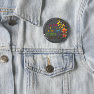 Kind People Are My Kinda People Button