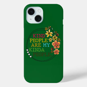 Kind People Are My Kinda People iPhone 15 Case