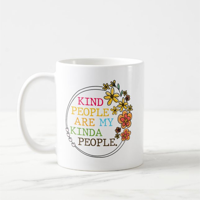Kind People Are My Kinda People Coffee Mug (Left)