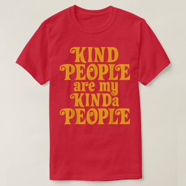 Kind People Are My Kinda People Feminist Feminism  T-Shirt (Design Front)