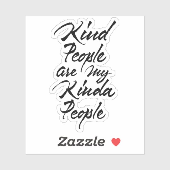 Kind people are my kinda people sticker (Sheet)