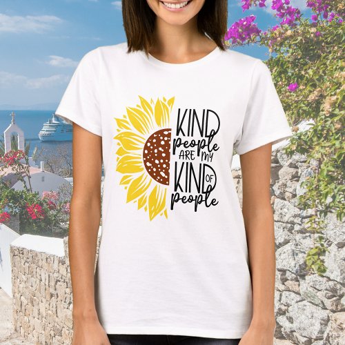 Kind People Are My People Sunflower T_Shirt